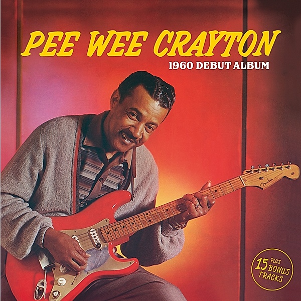 1960 Debut Album + 15 Bonus Tracks, Pee Wee Crayton
