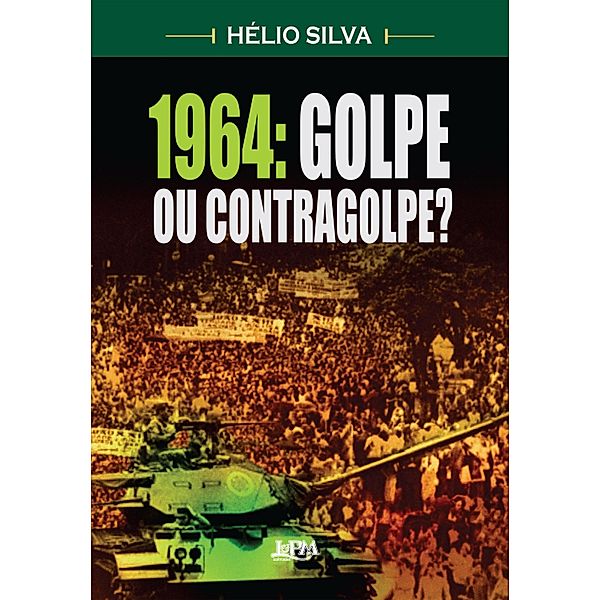 1964: Golpe ou Contragolpe?, Hélio Silva