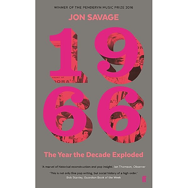 1966: The Year the Decade Exploded, Jon Savage