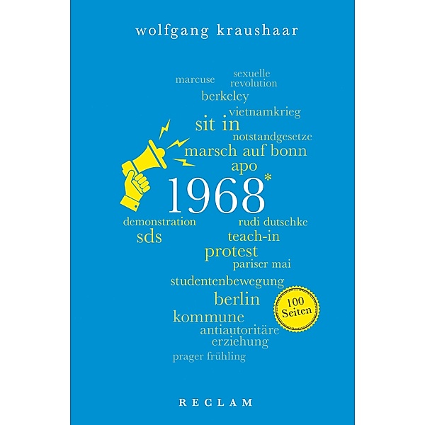 1968. 100 Seiten / Reclam 100 Seiten, Wolfgang Kraushaar