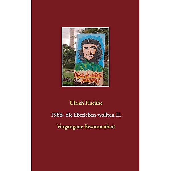 1968- die überleben wollten II., Ulrich Hackhe