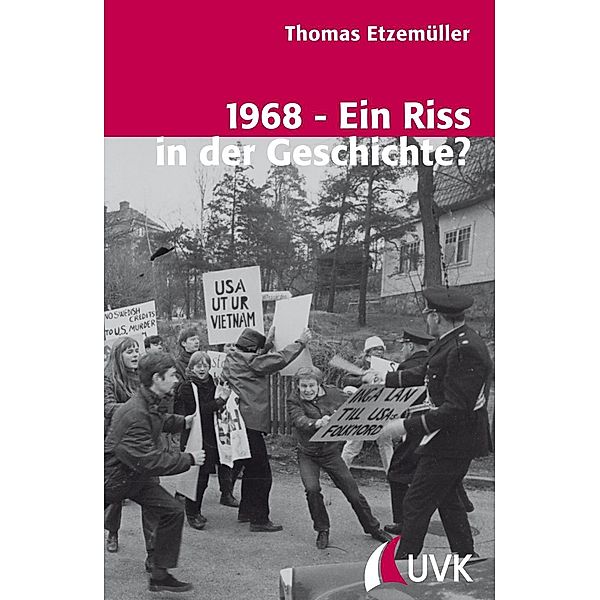 1968 - Ein Riss in der Geschichte?, Thomas Etzemüller