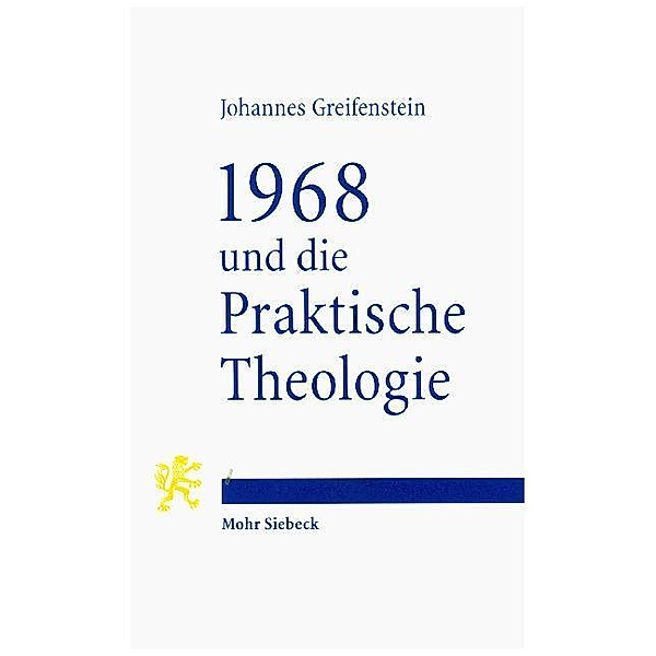 1968 und die Praktische Theologie, Johannes Greifenstein