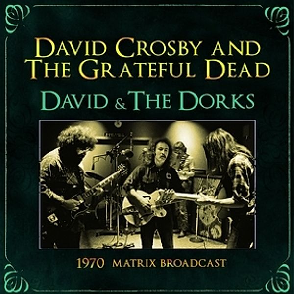 1970 Matrix Broadcast, David & Grateful Dead Crosby