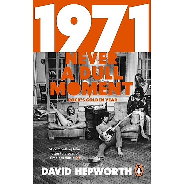 1971 - Never a Dull Moment, David Hepworth