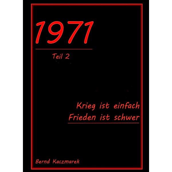 1971, Teil 2 / 1971, Teil 2 Bd.2, Bernd Kaczmarek