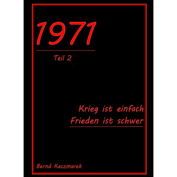 1971, Teil 2 / 1971, Teil 2 Bd.2, Bernd Kaczmarek