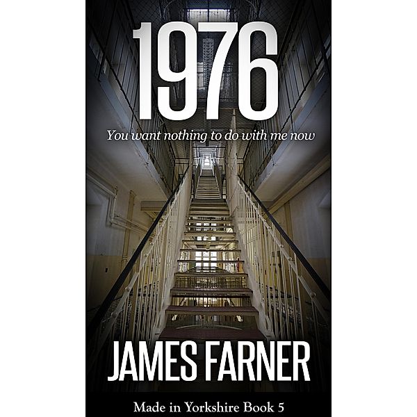 1976 (Made in Yorkshire, #5) / Made in Yorkshire, James Farner