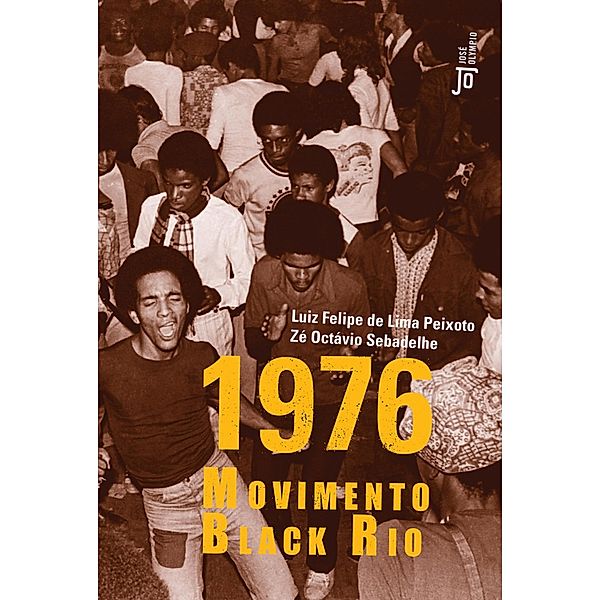 1976: Movimento Black Rio, Luiz Felipe de Lima Peixoto, Zé Octávio Sebadelhe