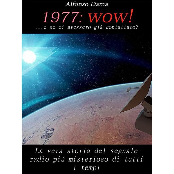 1977: Wow! ...e se ci avessero già contattato?, Alfonso Dama