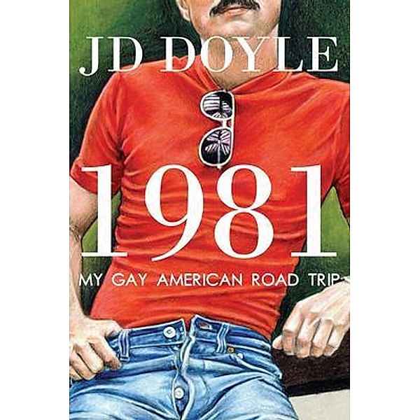 1981-My Gay American Road Trip, Jd Doyle