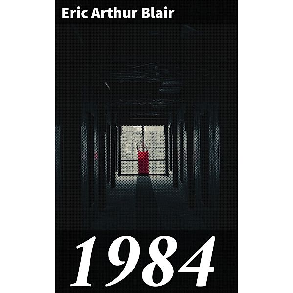 1984, Eric Arthur Blair
