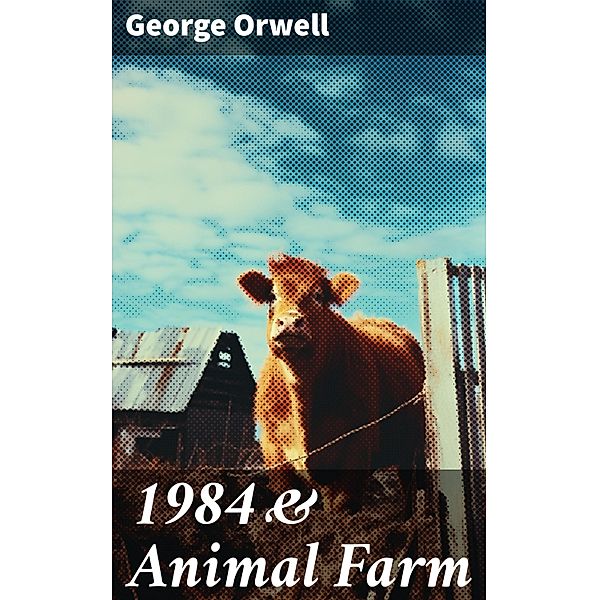 1984 & Animal Farm, George Orwell