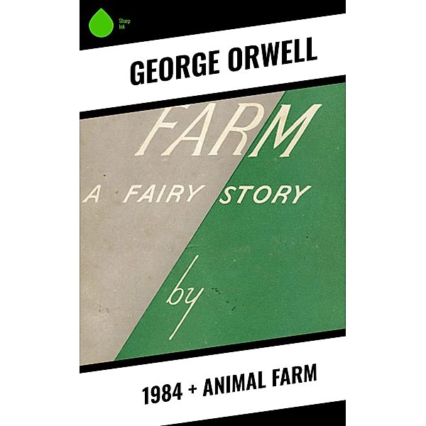 1984 + Animal Farm, George Orwell