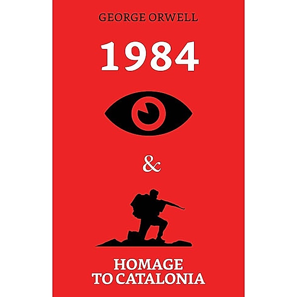 1984 & Homage to Catalonia / True Sign Publishing House, George Orwell