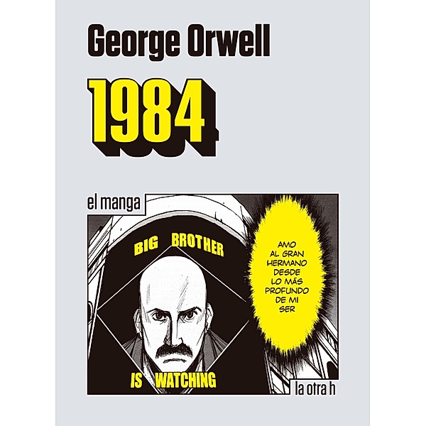 1984 / La otra h, Goerge Orwell