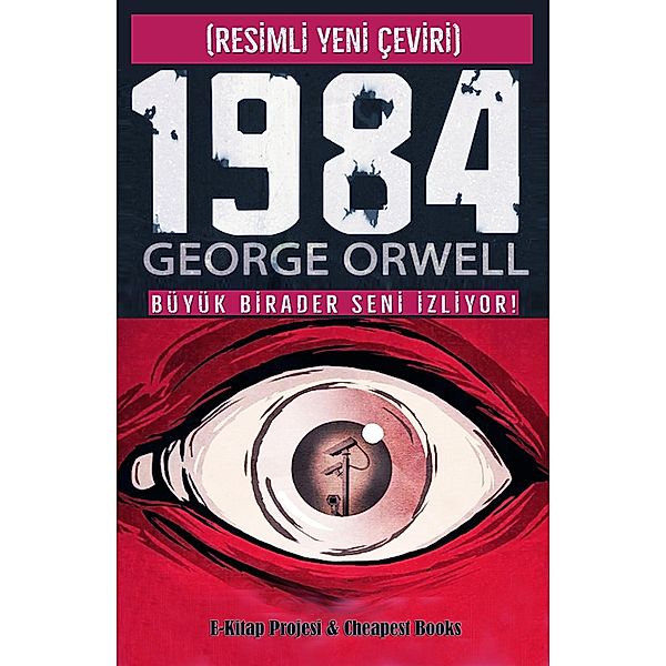 1984 (Resimli Yeni Çeviri), George Orwell, Batuhan Köse, Özlem Pillik