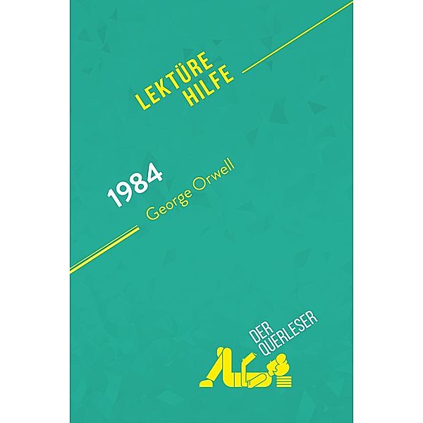 1984 von George Orwell (Lektürehilfe), Hadrien Seret, Lucile Lhoste