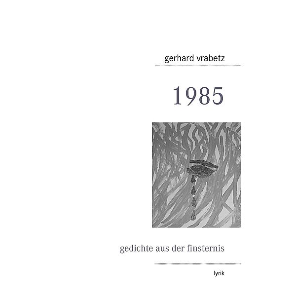 1985, Gerhard Vrabetz