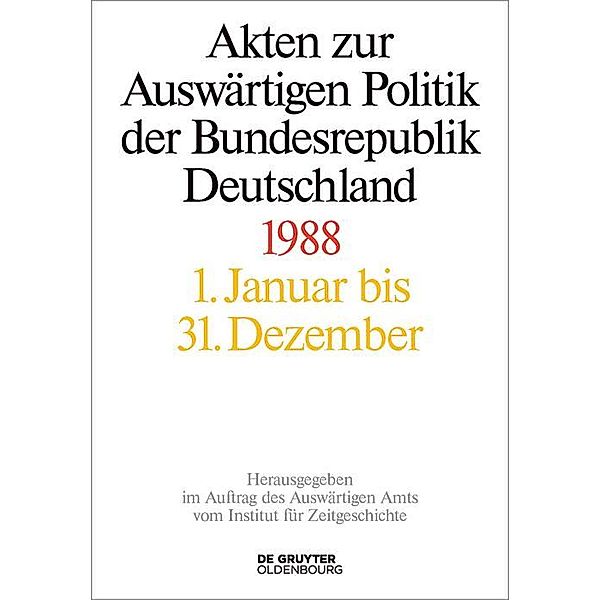 1988 / Akten zur Auswärtigen Politik der Bundesrepublik Deutschland