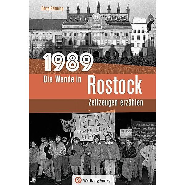 1989 - Die Wende in ... / 1989 - Die Wende in Rostock, Dörte Rahming
