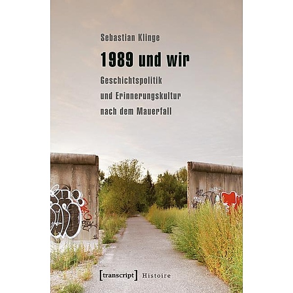 1989 und wir / Histoire Bd.61, Sebastian Klinge