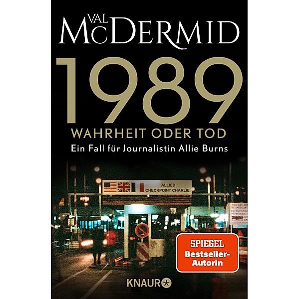 1989 - Wahrheit oder Tod / Ein Fall für Journalistin Allie Burns Bd.2, Val McDermid