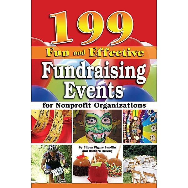 199 Fun and Effective Fundraising Events for Non-Profit Organizations, Richard Helweg