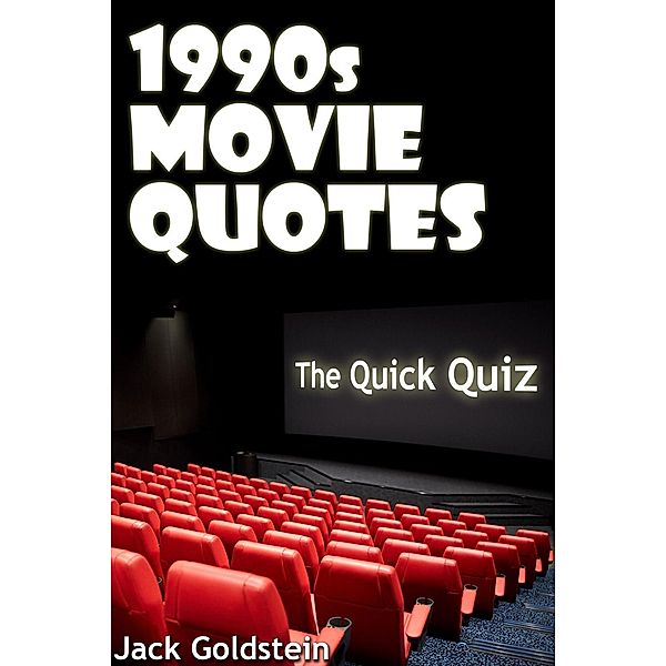 1990s Movie Quotes - The Quick Quiz / Andrews UK, Jack Goldstein