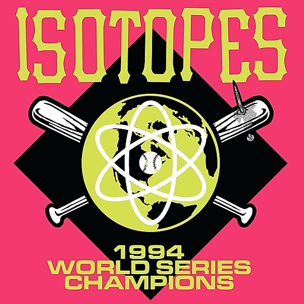 1994 World Series Champions, The Isotopes