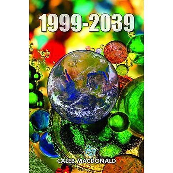 1999-2039, Caleb Macdonald