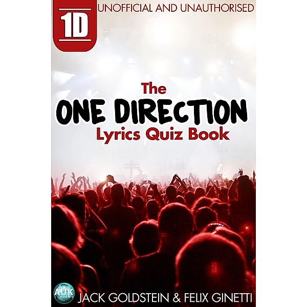 1D - The One Direction Lyrics Quiz Book, Jack Goldstein