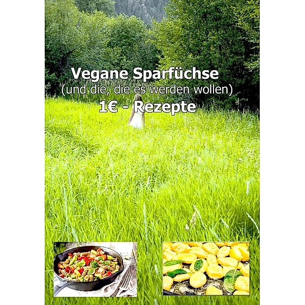 1EUR Vegane Sparfüchse Rezepte von Chef Charly, Charly Banos