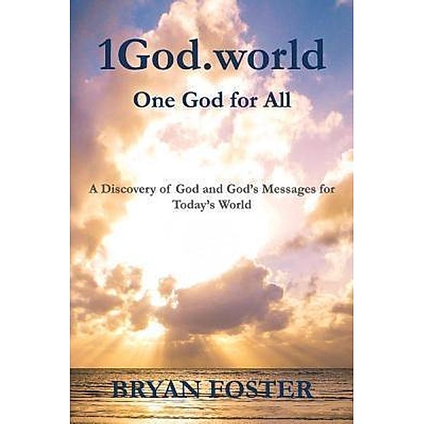1God.world / 'GOD Today' Series Bd.1, Bryan William Foster
