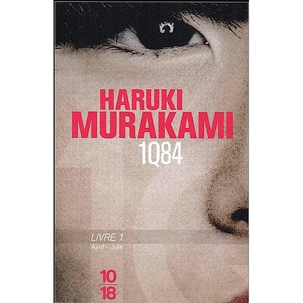 1Q84, Livre 1, Avril-Juin, Haruki Murakami