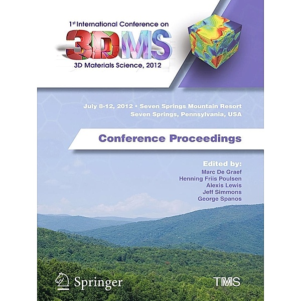 1st International Conference on 3D Materials Science, 2012 / The Minerals, Metals & Materials Series