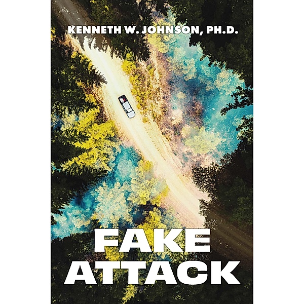 1st Novel: Fake Attack, Kenneth Johnson