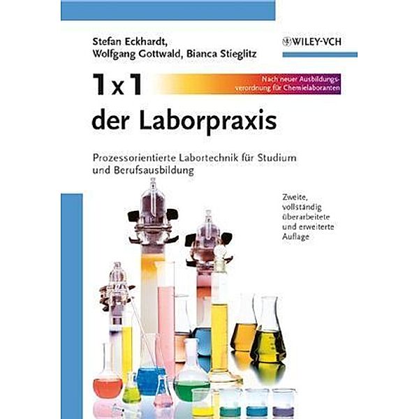 1x1 der Laborpraxis, Stefan Eckhardt, Wolfgang Gottwald, Bianca Stieglitz