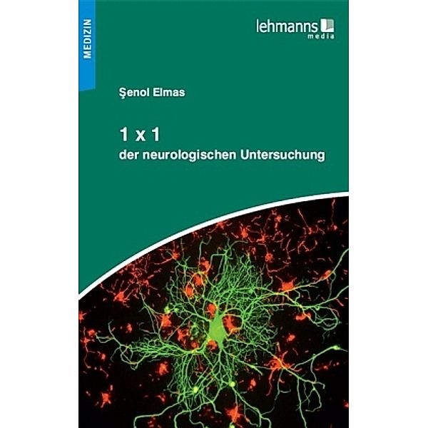 1x1 der neurologischen Untersuchung, Senol Elmas