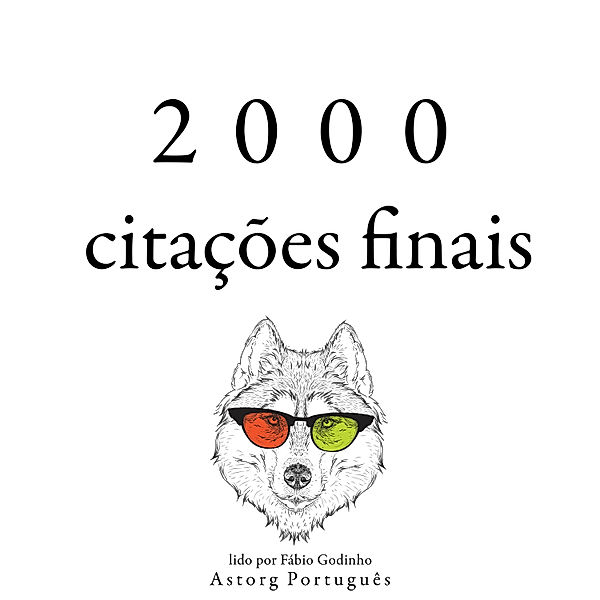 2.000 citações finais, Jane Austen, Marcel Proust, William Shakespeare, Arthur Schopenhauer, Immanuel Kant, Friedrich Nietzsche, Albert Einstein, Cicero, Anne Frank, Carl Jung, Leonardo Da Vinci, Johann Wolfgang Von Goethe, Laozi, Confucius, Emil Cioran, Baruch Spinoza, Anton Chekov, Bouddha, GandhiMarcus Aurelius