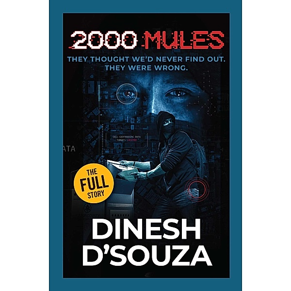 2,000 Mules, Dinesh D'Souza