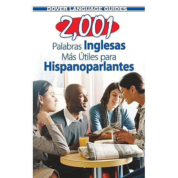 2,001 Palabras Inglesas Mas Utiles para Hispanoparlantes / Dover Publications, Pablo Garcia Loaeza
