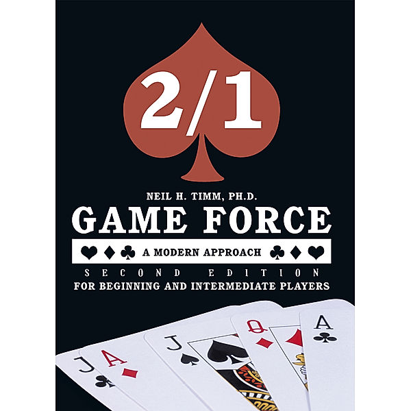 2/1 Game Force a Modern Approach - Second Edition, Neil H. Timm Ph. D.