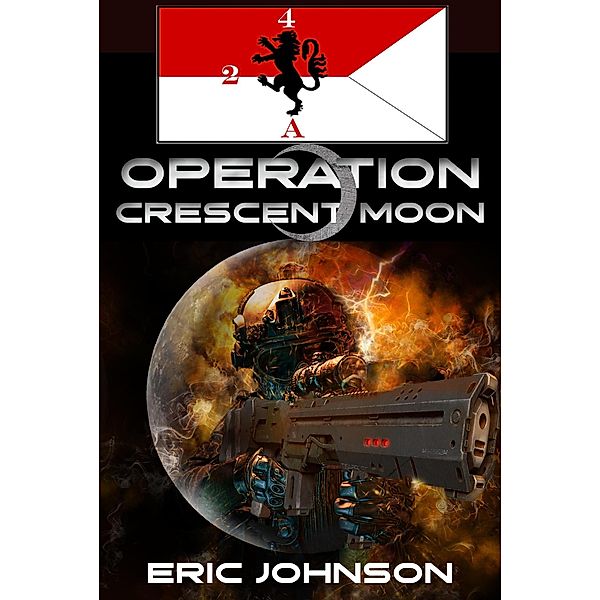 2-4 Cavalry Book 14: Operation Crescent Moon / 2-4 Cavalry, Eric Johnson