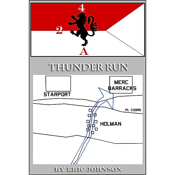 2-4 Cavalry Book 4: Thunder Run / 2-4 Cavalry, Eric Johnson