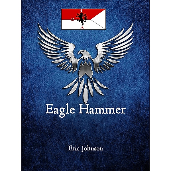 2-4 Cavalry Book 5: Eagle Hammer / 2-4 Cavalry, Eric Johnson