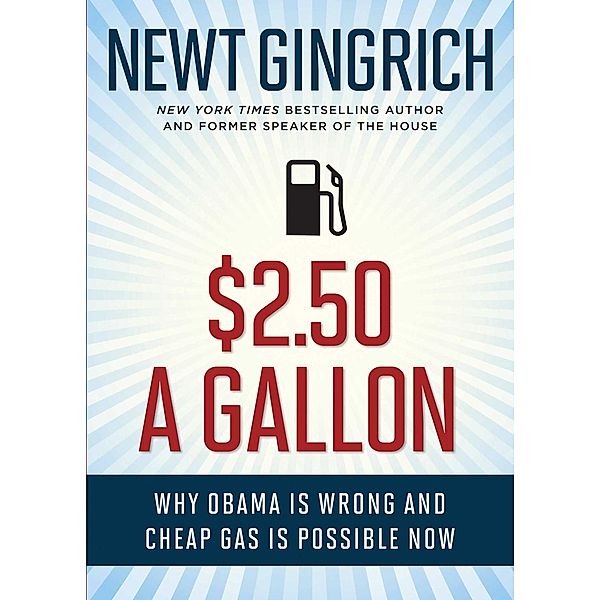 $2.50 A Gallon, Newt Gingrich