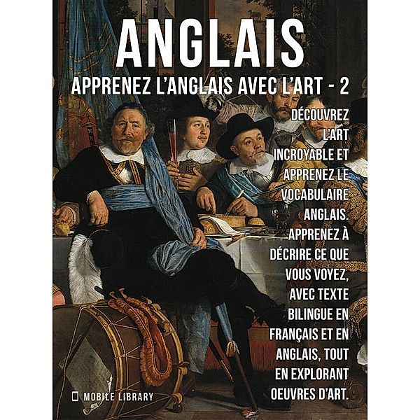 2 - Anglais - Apprenez l'Anglais avec l'Art / Apprenez l'Anglais avec l'Art Bd.2, Mobile Library