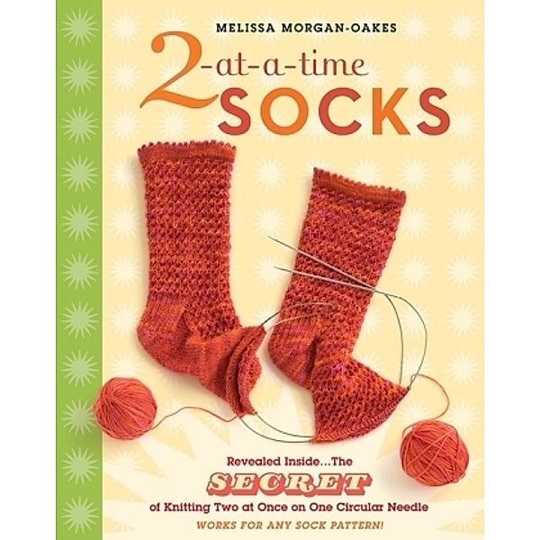 2-at-a-Time Socks, Melissa Morgan-Oakes