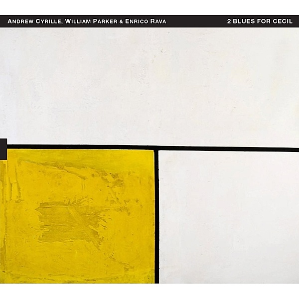 2 Blues For Cecil, Andrew Cyrille, William Parker & Rava Enrico